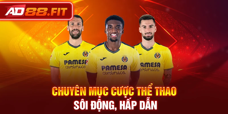 Chuyên mục cược thể thao sôi động, hấp dẫn