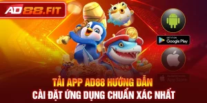 Tải App AD88 Hướng Dẫn Cài Đặt Ứng Dụng Chuẩn Xác Nhất