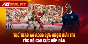 Thể Thao Ảo AD88 Lựa Chọn Giải Trí Tốc Độ Cao Cực Hấp Dẫn